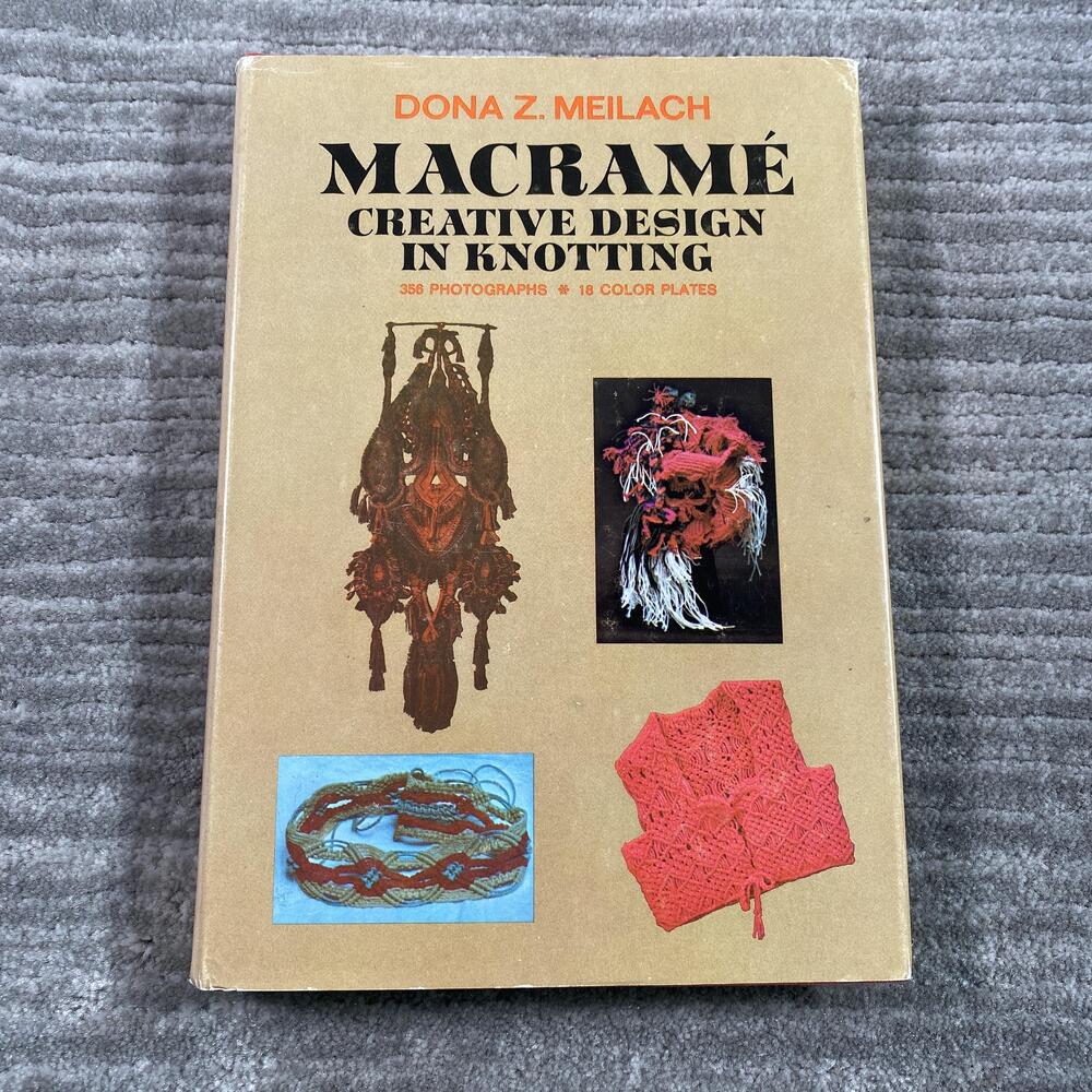 Vintage 1975 Macrame Creative Design In Knotting Dona Z Meilach HC Crafts